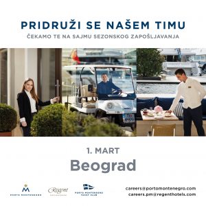 Interested in enhancing your career? Visit Porto Montenegro and Hotel Regent’s seasonal employment fair in the Serbian capital city of Belgrade